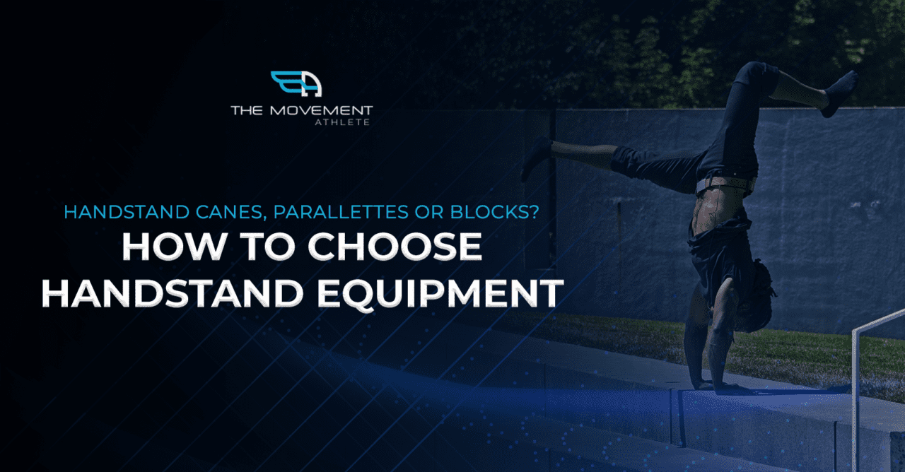 Handstand Canes, Parallettes, or Blocks? How to choose handstand