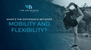difference mobility and flexibility