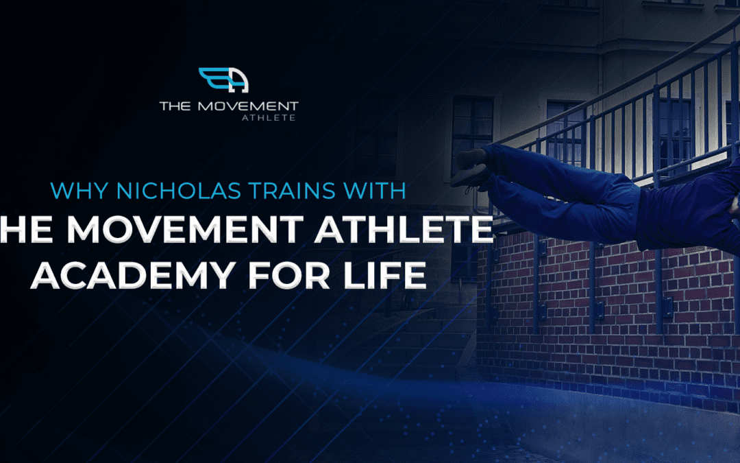 Why_Nicholas_trains_with_The_Movement_Athlete_Academy_for_life