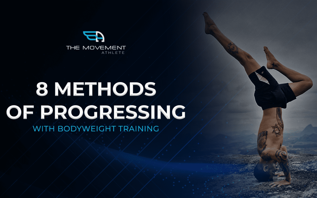 8 Methods of progressing with bodyweight training