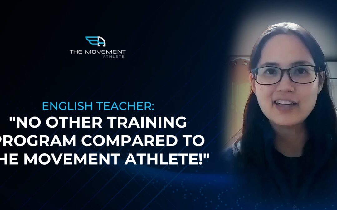 English Teacher: No Other Training Program Compared to The Movement Athlete