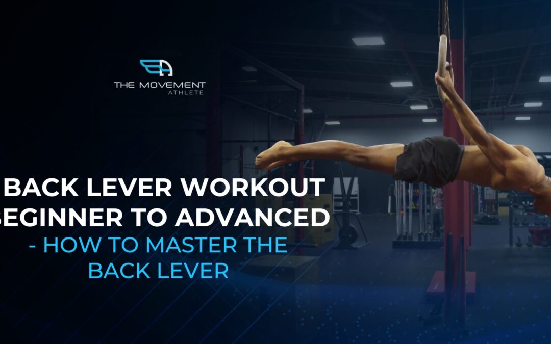 Back Lever Workout Beginner to Advanced – How to Master the Back Lever