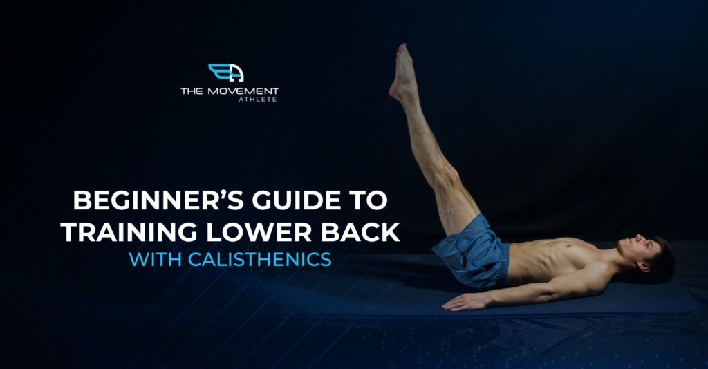 Beginner's Guide to Training Lower Back with Calisthenics - Blog Banner