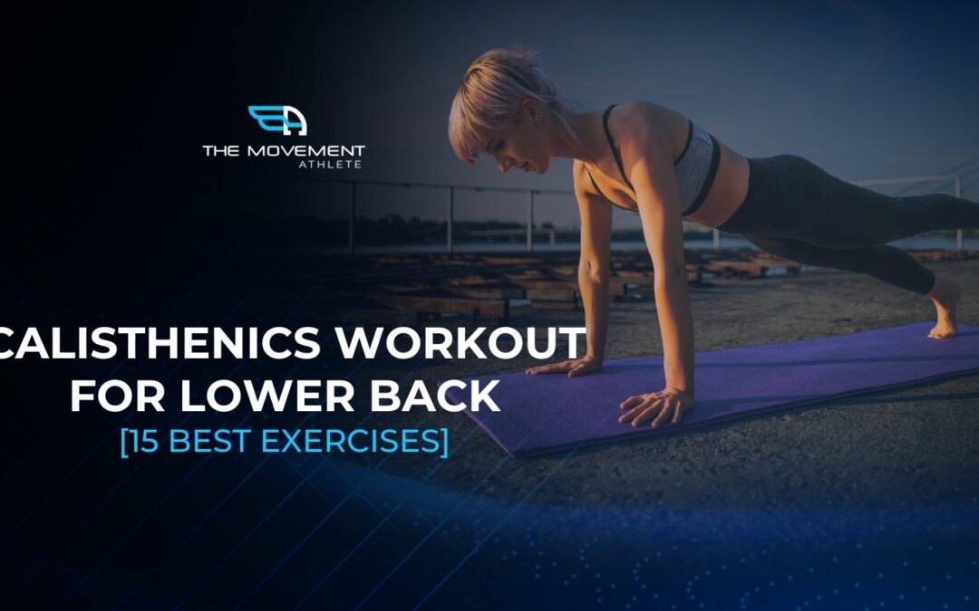 Calisthenics Workout for Lower Back [15 Best Exercises]