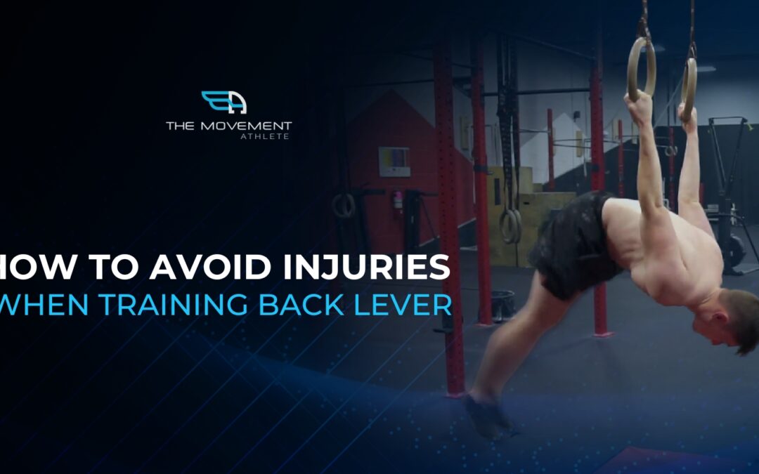 How to Avoid Injuries When Training Back Lever