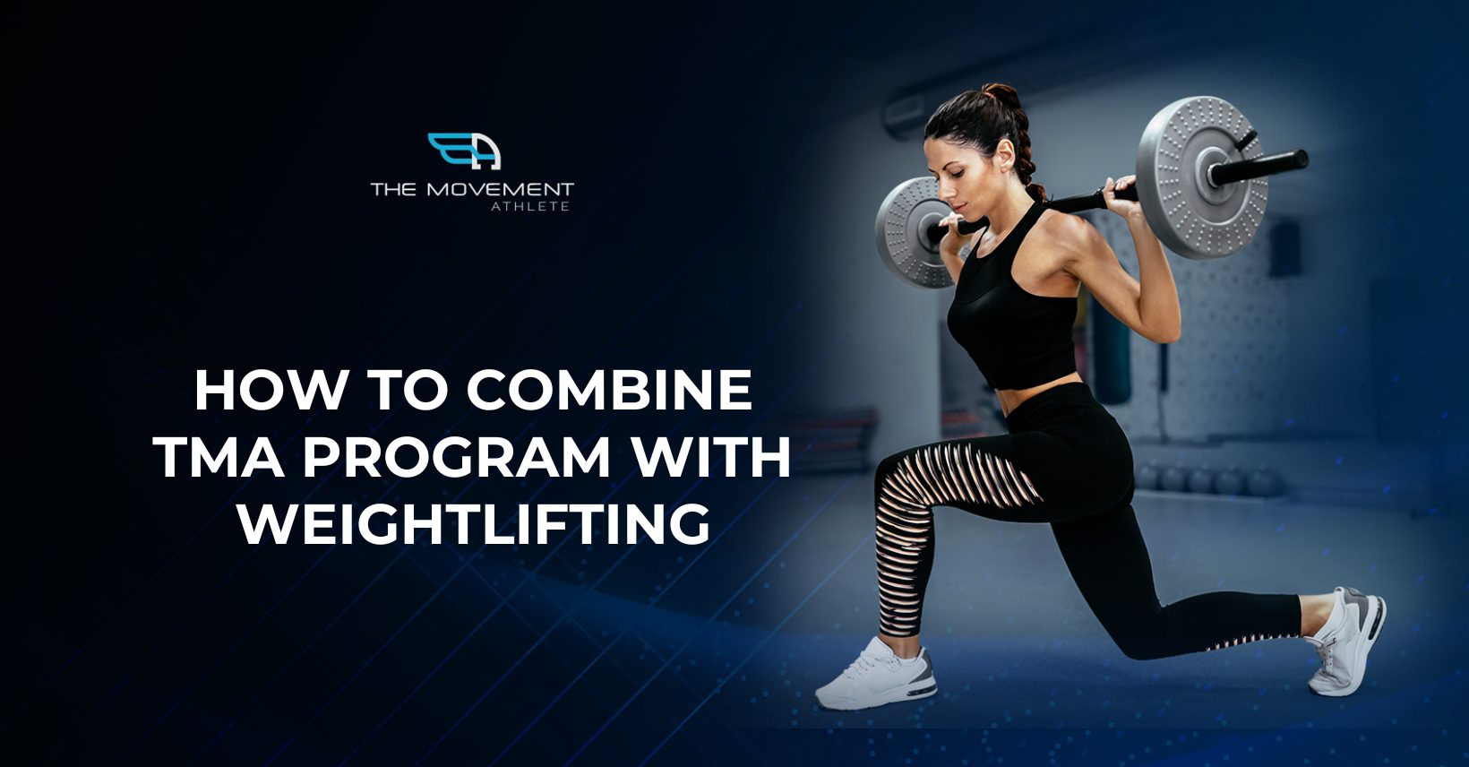 How to combine TMA program with weightlifting - Blog Banner