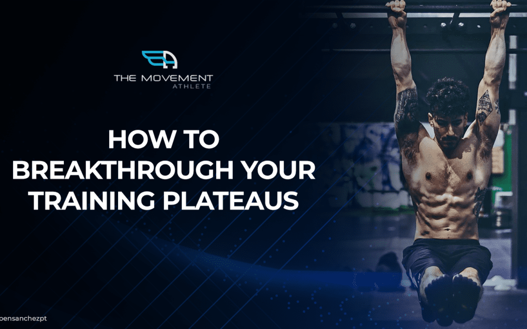 How To Break Through Your Training Plateaus