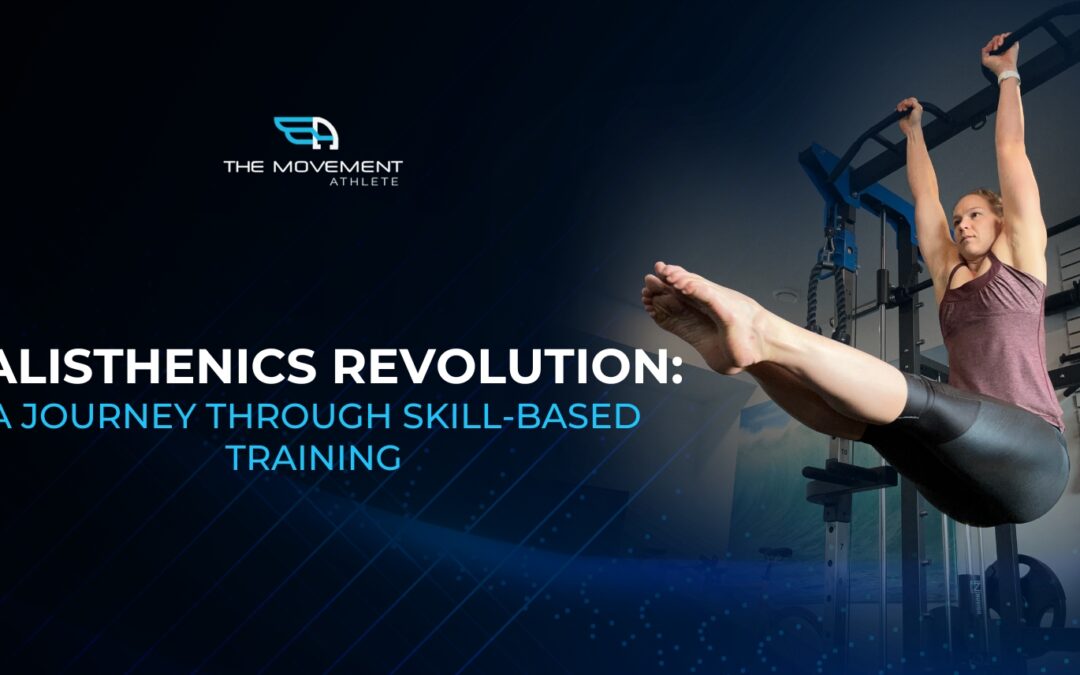 Calisthenics Revolution: A Journey Through Skill-Based Training