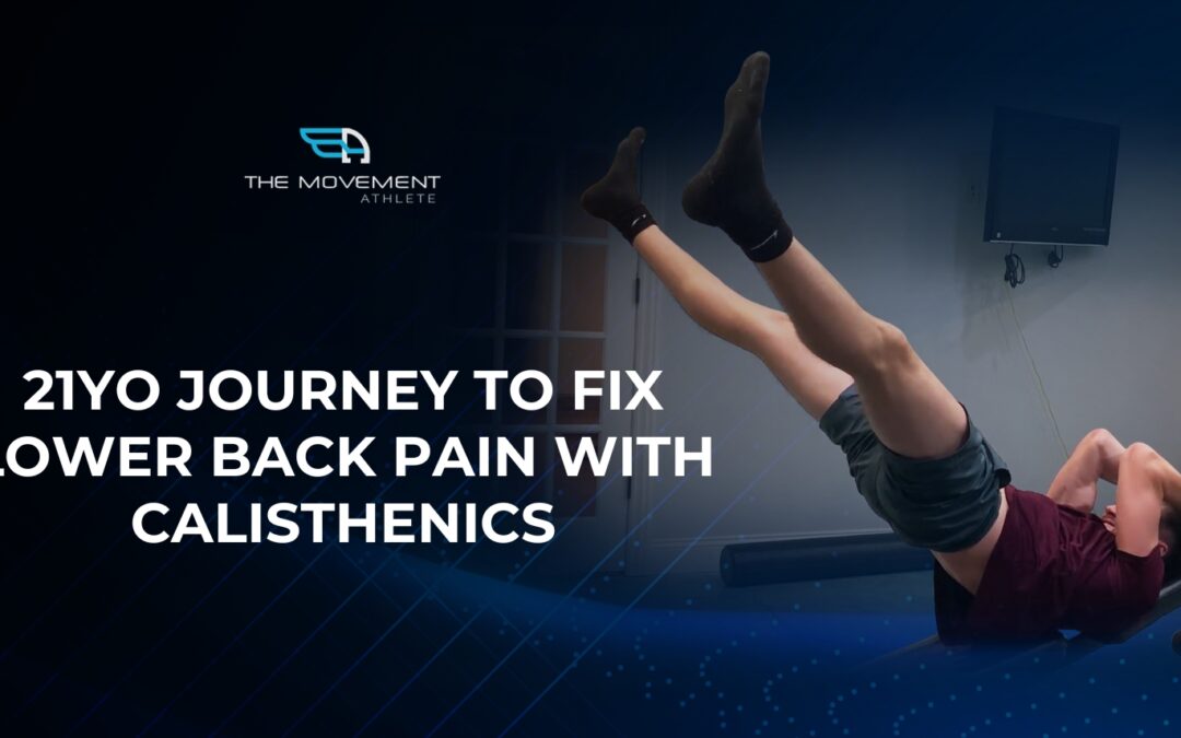 21-Year Old Journey To Fix Lower Back Pain With Calisthenics