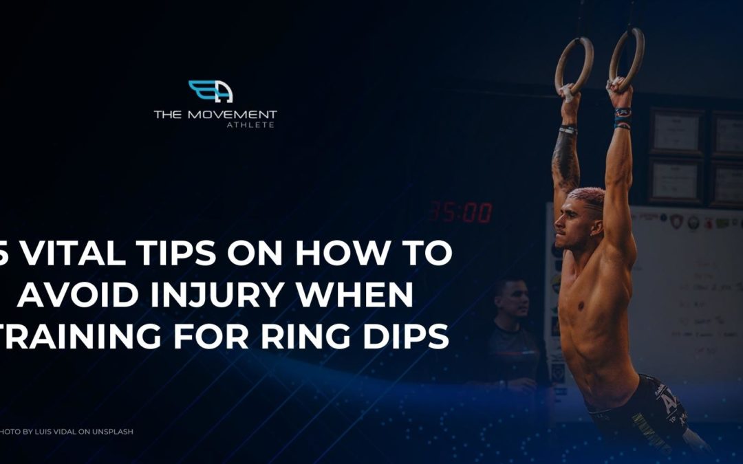 5 VITAL Tips on How to Avoid Injury When Training for Ring Dips