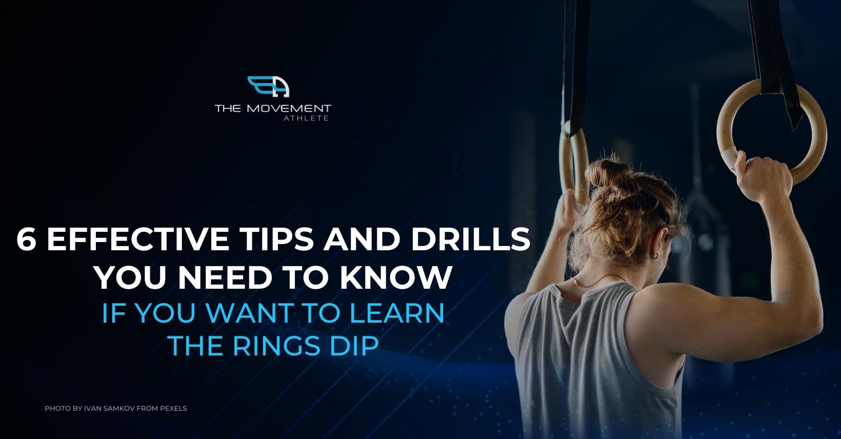 TMA 6 Effective Tips and Drills of Ring Dip