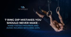 TMA 7 Ring Dip Mistakes
