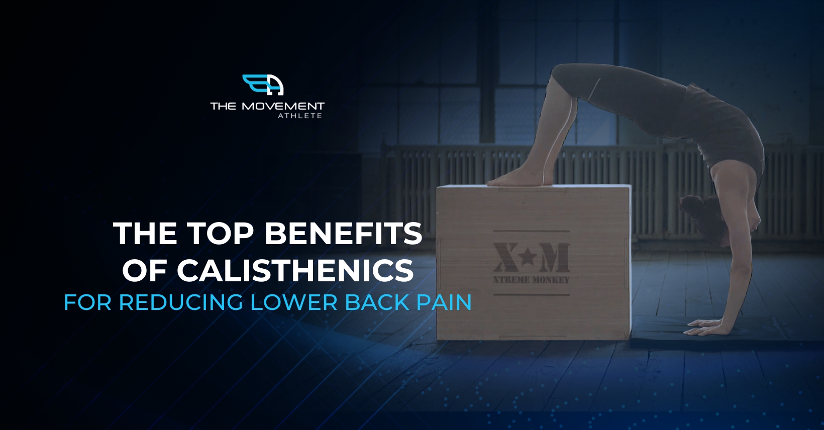 The Top Benefits of Calisthenics for Reducing Lower Back Pain