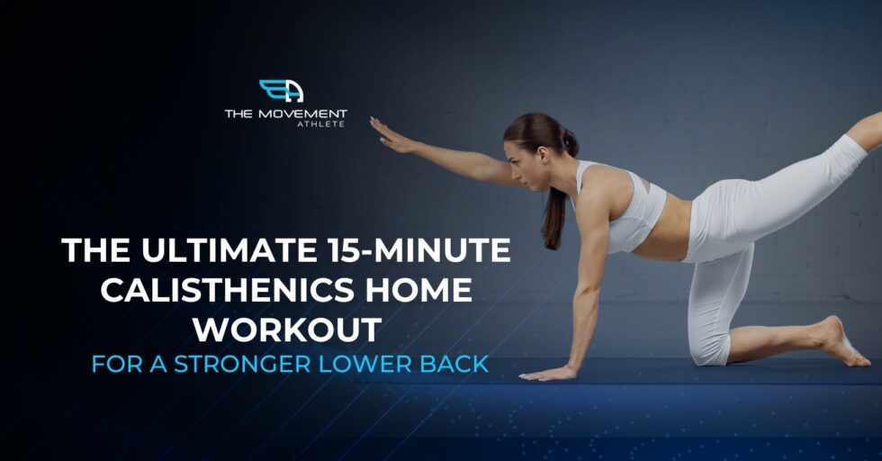 The-Ultimate-15-Minute-Calisthenics-Home-Workout-for-a-Stronger-Lower-Back-Blog