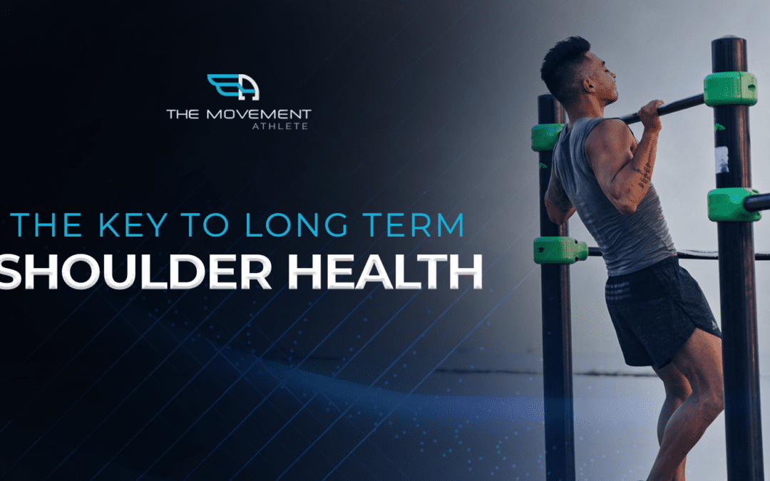 The Key To Long Term Shoulder Health