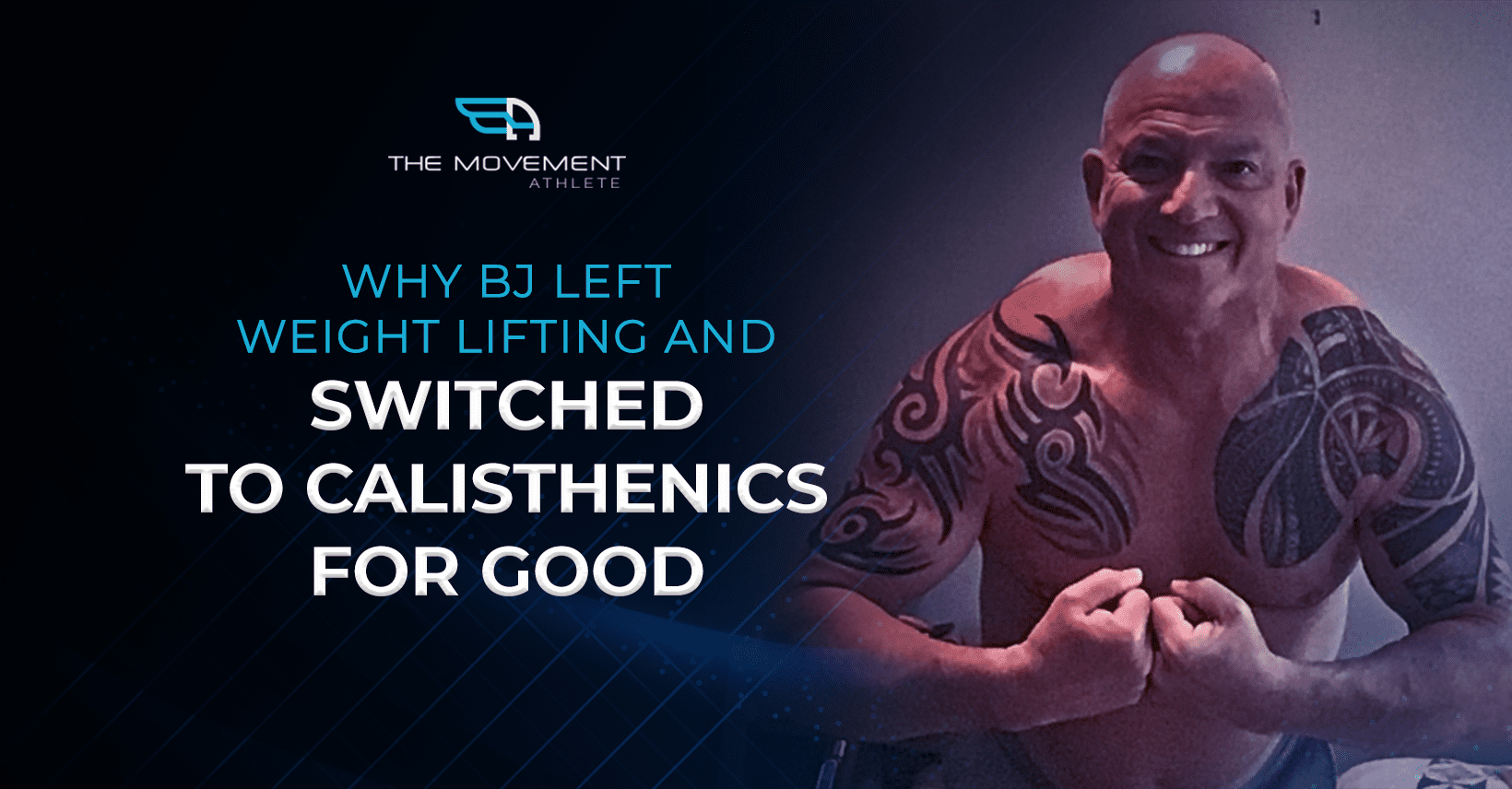 Why BJ left weight training and switched to calisthenics for good